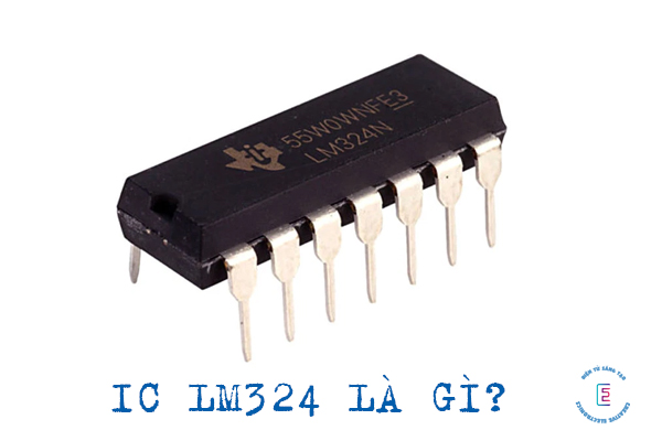 Tìm hiểu IC LM324 là gì?
