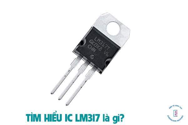IC LM317 là gì?