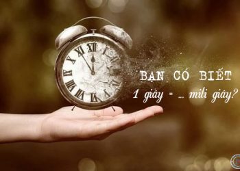 1 giây bằng bao nhiêu mili giây?