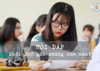D07 gồm những môn nào?