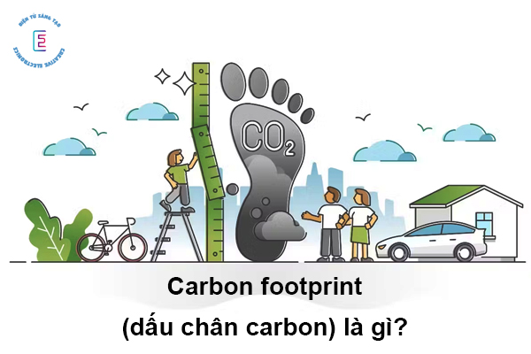 Carbon footprint (dấu chân carbon) là gì? 