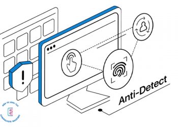 Antidetect Browser là gì?