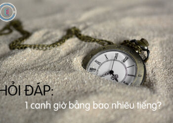 1 canh giờ bằng bao nhiêu tiếng?