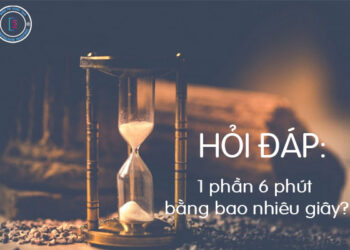 1 phần 6 phút bằng bao nhiêu giây?