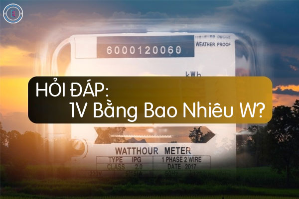 1V bằng bao nhiêu W?